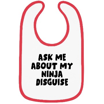 Discover Ask Me About My Ninja Disguise Bibs