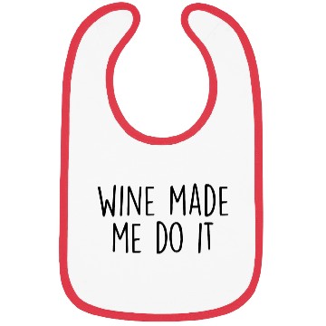 Discover Wine made me do it Bibs