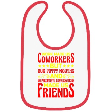Discover Our Inappropriate Conversations Made Us Friends 6 Bibs