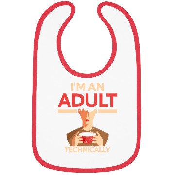 Discover I'm An Adult Technically Birthday Adulting Bibs