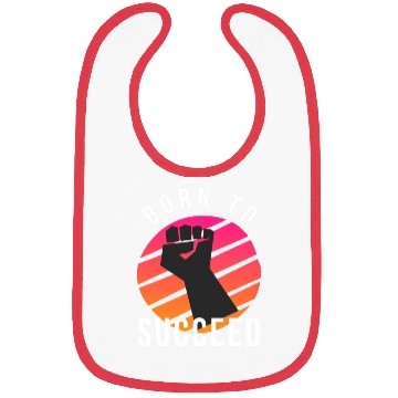 Discover Born to succeed Bibs