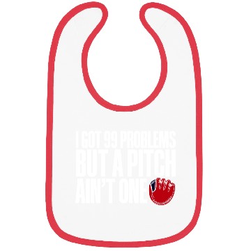 Discover I Got 99 Problems But A Pitch Ain't One 3 Bibs