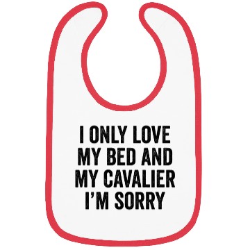 Discover I Only Love My Bed Cavalier King Charles Spaniel Bibs