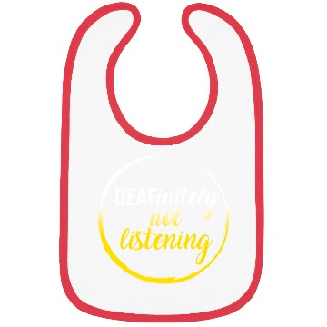 Discover Deaf Awareness Month Bibs, Deafinitely Not