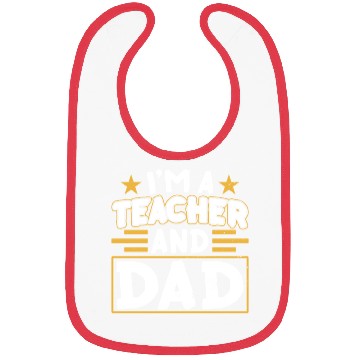 Discover I'm A Teacher And Dad Homeschooling Homeschool Bibs