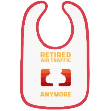 Discover Retired Air Traffic Controller Not My Problem Bibs