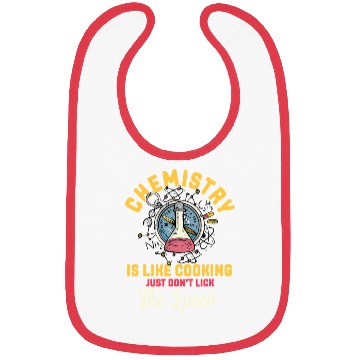 Discover Chemistry Is Like Cooking Funny Chemist Science Bibs