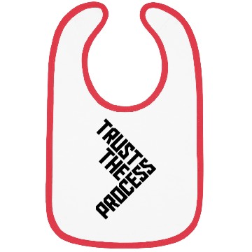 Discover trust the process quote Bibs