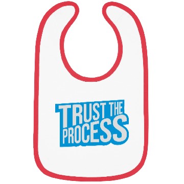 Discover trust the process quote Bibs