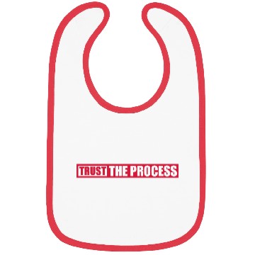 Discover trust the process quote Bibs
