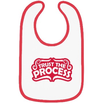 Discover trust the process quote Bibs