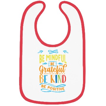 Discover Be mindful be grateful be kind be positive Bibs