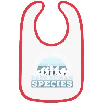 Discover Easily Distracted By Past Human Species Bibs