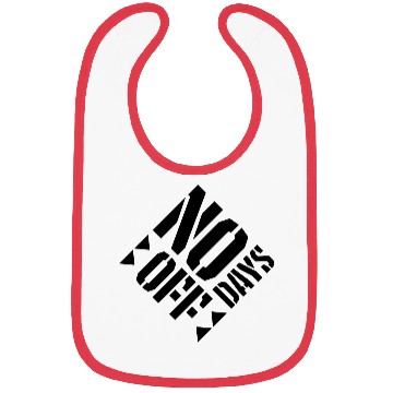 Discover no days off quote Bibs
