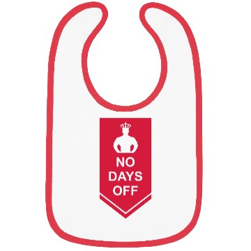 Discover no days off quote Bibs