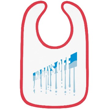 Discover no days off quote Bibs