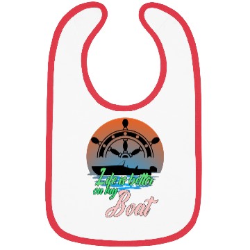 Discover Life Is Better On My Boat Bibs