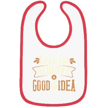 Discover Tea Is Always A Good Idea, Tea Lovers Bibs