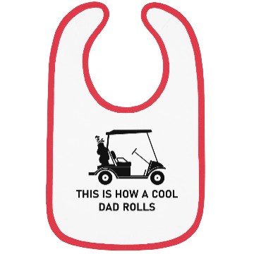 Discover This is how a cool dad rolls - Golf Bibs