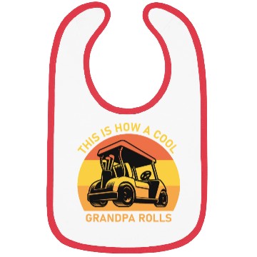 Discover This is how a cool grandpa rolls - Golf Bibs