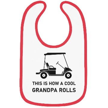 Discover This is how a cool grandpa rolls - Golf Bibs