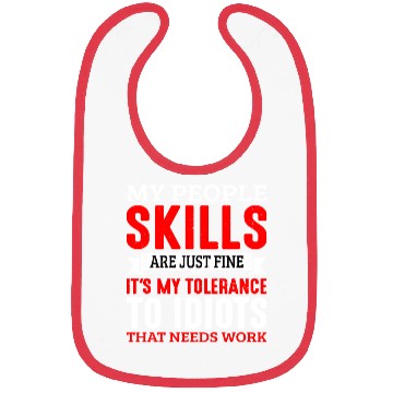 Discover It's My Tolerance To Idiots That Needs Work 6 Bibs