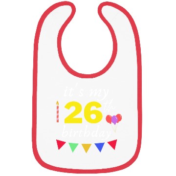 Discover it s my 26th birthday Bibs
