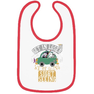 Discover Get in loser we're going sightseeing Bibs