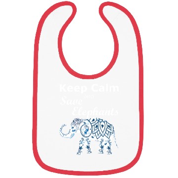 Discover Keep Calm and Save Elephants Animal Lover Activist Bibs