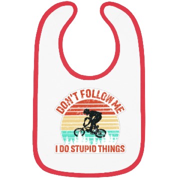 Discover Don't Follow Me I Do Stupid Things Bibs