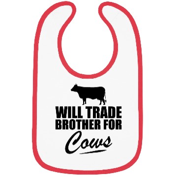 Discover Cow - Will trade brother for cows b Bibs