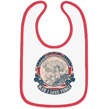 Discover MILF Man I love Fungi Bibs