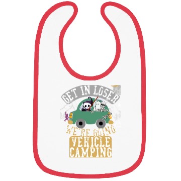 Discover Get in loser we're going vehicle camping Bibs