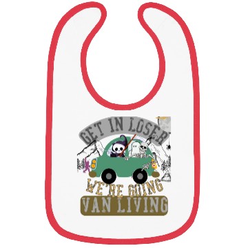 Discover Get in loser we're going van living Bibs