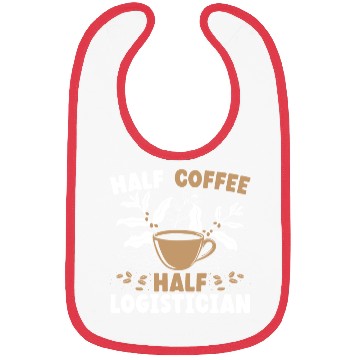 Discover Half Coffee Half Logistician Warehousing Logistics Bibs