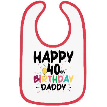 Discover Happy 40th birthday daddy Bibs