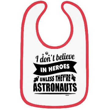 Discover Astronauts are heroes Bibs