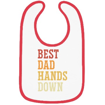 Discover Best Dad Hands Down - Father Surprise Fatherhood Bibs