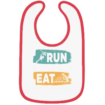 Discover Run All The Miles Eat All The Pizza Funny Quotes Bibs