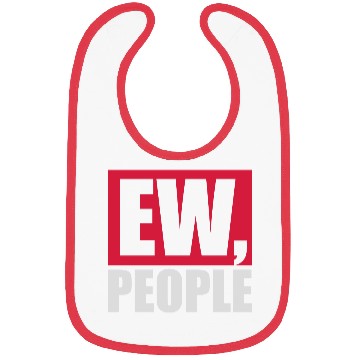 Discover ew people funny quote Bibs