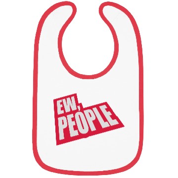 Discover ew people funny quote Bibs