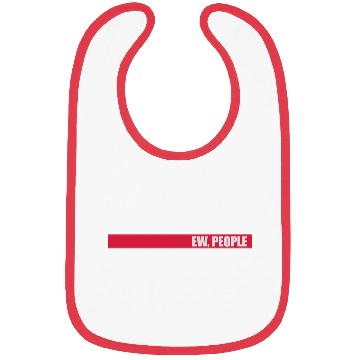 Discover ew people funny quote Bibs