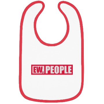 Discover ew people funny quote Bibs
