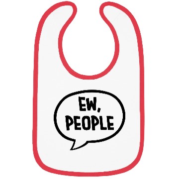 Discover ew people funny quote Bibs