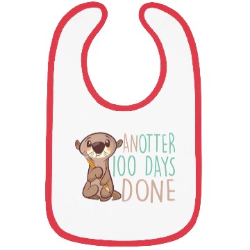 Discover Another 100 Days Done Funny Otter Lover Teacher Bibs