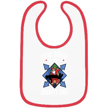 Discover Dear santa they are the naughty ones Bibs