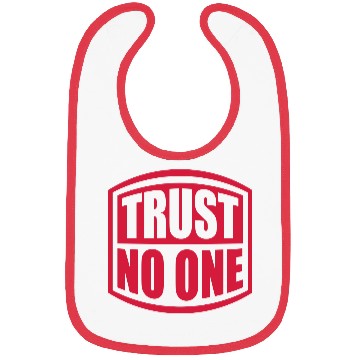 Discover trust no one quote Bibs