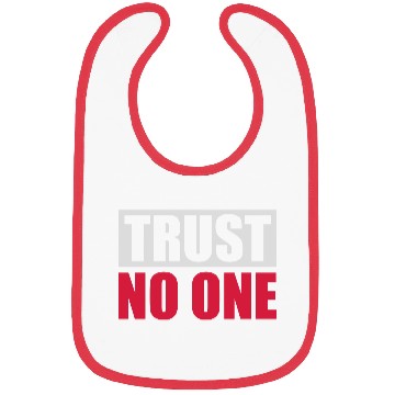 Discover trust no one quote Bibs