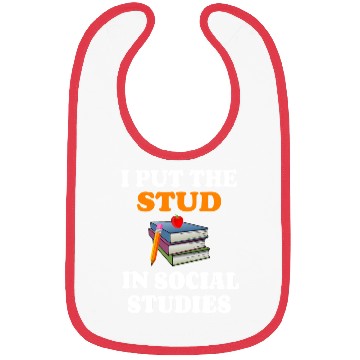 Discover I Put Stud In Social Studies History Teacher Gift Bibs