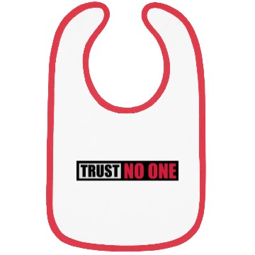 Discover trust no one quote Bibs